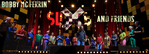Bobby McFerrin mit SLIXS & Friends